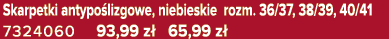 Skarpetki antypo lizgowe, niebieskie rozm. 36/37, 38/39, 40/41 7324060 93,99 z 65,99 z 