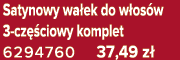 Satynowy wa ek do w os w 3 cz ciowy komplet 6294760 37,49 z 