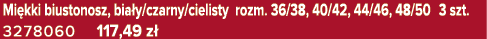 Mi kki biustonosz, bia y/czarny/cielisty rozm. 36/38, 40/42, 44/46, 48/50 3 szt. 3278060 117,49 z 