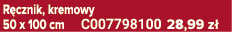 R cznik, kremowy 50 x 100 cm C007798100 28,99 z 