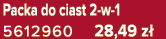 Packa do ciast 2 w 1 5612960 28,49 z 
