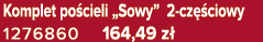 Komplet po cieli „Sowy” 2 cz ciowy 1276860 164,49 z 