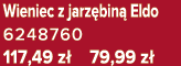 Wieniec z jarz bin Eldo 6248760 117,49 z  79,99 z 