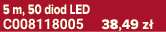 5 m, 50 diod LED C008118005 38,49 z 
