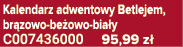 Kalendarz adwentowy Betlejem, br zowo be owo bia y C007436000 95,99 z 