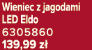 Wieniec z jagodami LED Eldo 6305860 139,99 z 