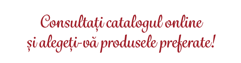 Consulta i catalogul online i alege i v  produsele preferate!