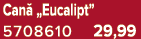 Can „Eucalipt” 5708610 29,99