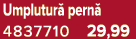 Umplutur pern  4837710 29,99