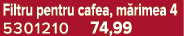 Filtru pentru cafea, m rimea 4 5301210 74,99