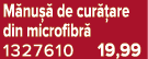 M nu  de cur  are din microfibr  1327610 19,99