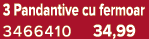 3 Pandantive cu fermoar 3466410 34,99