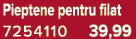 Pieptene pentru filat 7254110 39,99
