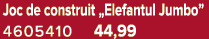 Joc de construit „Elefantul Jumbo” 4605410 44,99