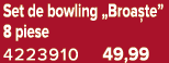 Set de bowling „Broa te” 8 piese 4223910 49,99