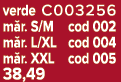 verde C003256 m r. S/M cod 002 m r. L/XL cod 004 m r. XXL cod 005 38,49