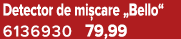 Detector de mi care „Bello“ 6136930 79,99