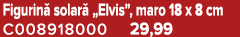 Figurin solar  „Elvis”, maro 18 x 8 cm C008918000 29,99