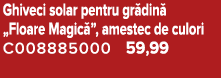Ghiveci solar pentru gr din „Floare Magic ”, amestec de culori C008885000 59,99 