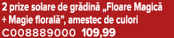 2 prize solare de gr din „Floare Magic  + Magie floral ”, amestec de culori C008889000 109,99