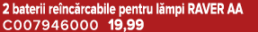 2 baterii re nc rcabile pentru l mpi RAVER AA C007946000 19,99
