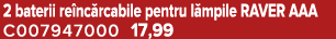 2 baterii re nc rcabile pentru l mpile RAVER AAA C007947000 17,99