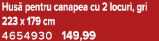 Hus pentru canapea cu 2 locuri, gri 223 x 179 cm 4654930 149,99
