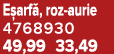 E arf , roz aurie 4768930 49,99 33,49