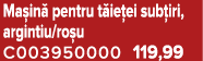 Ma in pentru t ie ei sub iri, argintiu/ro u C003950000 119,99