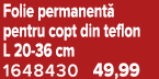 Folie permanent pentru copt din teflon L 20 36 cm 1648430 49,99