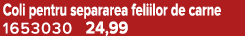 Coli pentru separarea feliilor de carne 1653030 24,99