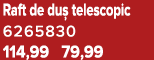 Raft de du telescopic 6265830 114,99 79,99