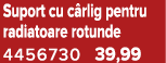 Suport cu c rlig pentru radiatoare rotunde 4456730 39,99