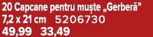 20 Capcane pentru mu te „Gerber ” 7,2 x 21 cm 5206730 49,99 33,49