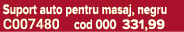 Suport auto pentru masaj, negru C007480 cod 000 331,99