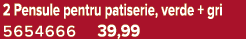 2 Pensule pentru patiserie, verde + gri 5654666 39,99