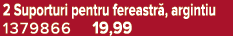 2 Suporturi pentru fereastr , argintiu 1379866 19,99
