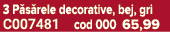 3 P s rele decorative, bej, gri C007481 cod 000 65,99