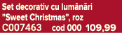 Set decorativ cu lum n ri ”Sweet Christmas”, roz C007463 cod 000 109,99