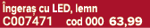  ngera cu LED, lemn C007471 cod 000 63,99