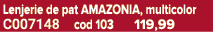 Lenjerie de pat AMAZONIA, multicolor C007148 cod 103 119,99