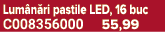 Lum n ri pastile LED, 16 buc C008356000 55,99