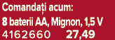 Comanda i acum: 8 baterii AA, Mignon, 1,5 V 4162660 27,49