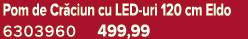 Pom de Cr ciun cu LED uri 120 cm Eldo 6303960 499,99