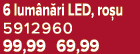 6 lum n ri LED, ro u 5912960 99,99﻿﻿﻿﻿﻿﻿﻿﻿﻿﻿﻿﻿ 69,99