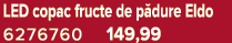 LED copac fructe de p dure Eldo 6276760 149,99