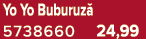 Yo Yo Buburuz 5738660 24,99