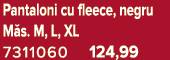 Pantaloni cu fleece, negru M s. M, L, XL 7311060 124,99
