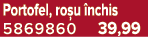 Portofel, ro u nchis 5869860 39,99