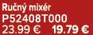 Ru n mix r P52408T000 23.99 € 19.79 €